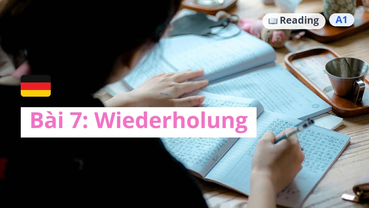 100 ngày tự học tiếng Đức - Bài 7: Wiederholung