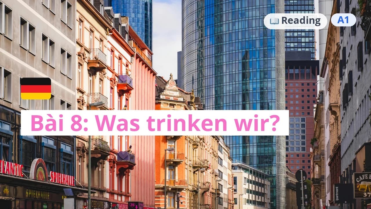 100 ngày tự học tiếng Đức - Bài 8: Was trinken wir?