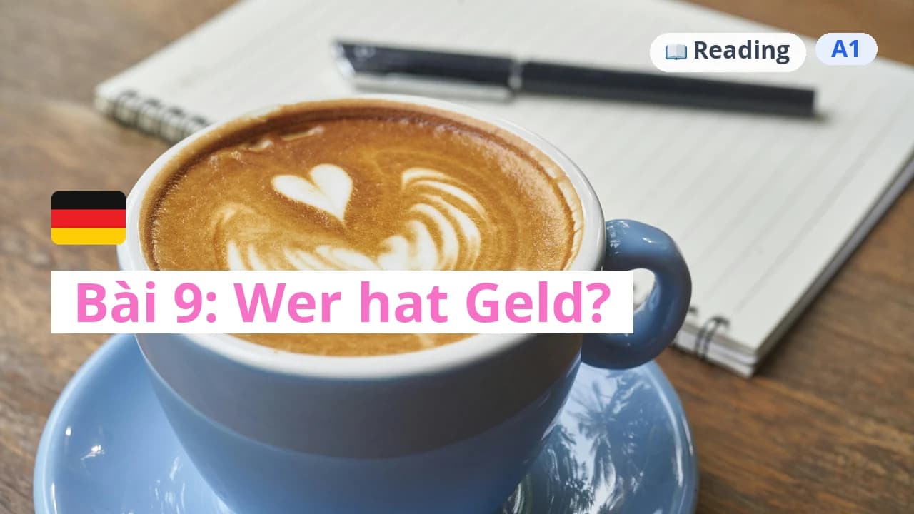 100 ngày tự học tiếng Đức - Bài 9: Wer hat Geld?