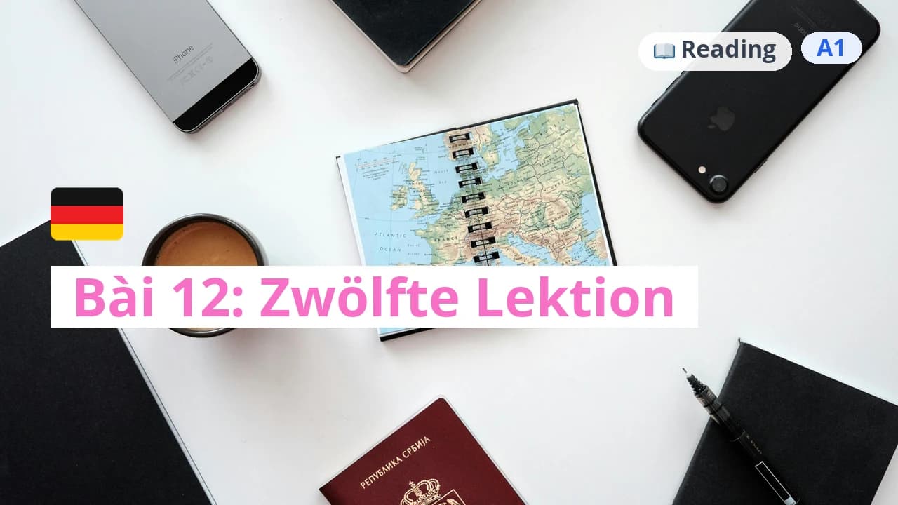 100 ngày tự học tiếng Đức - Bài 12: Zwölfte Lektion