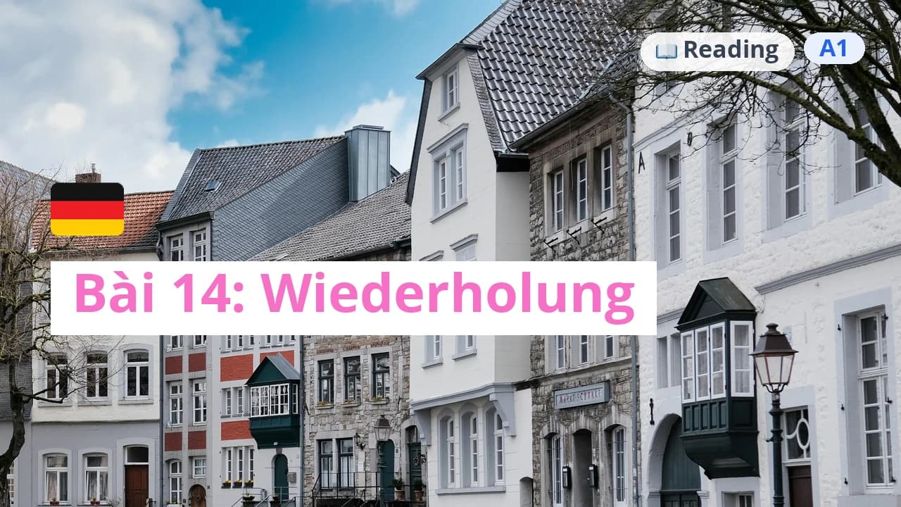 100 ngày tự học tiếng Đức - Bài 14: Wiederholung
