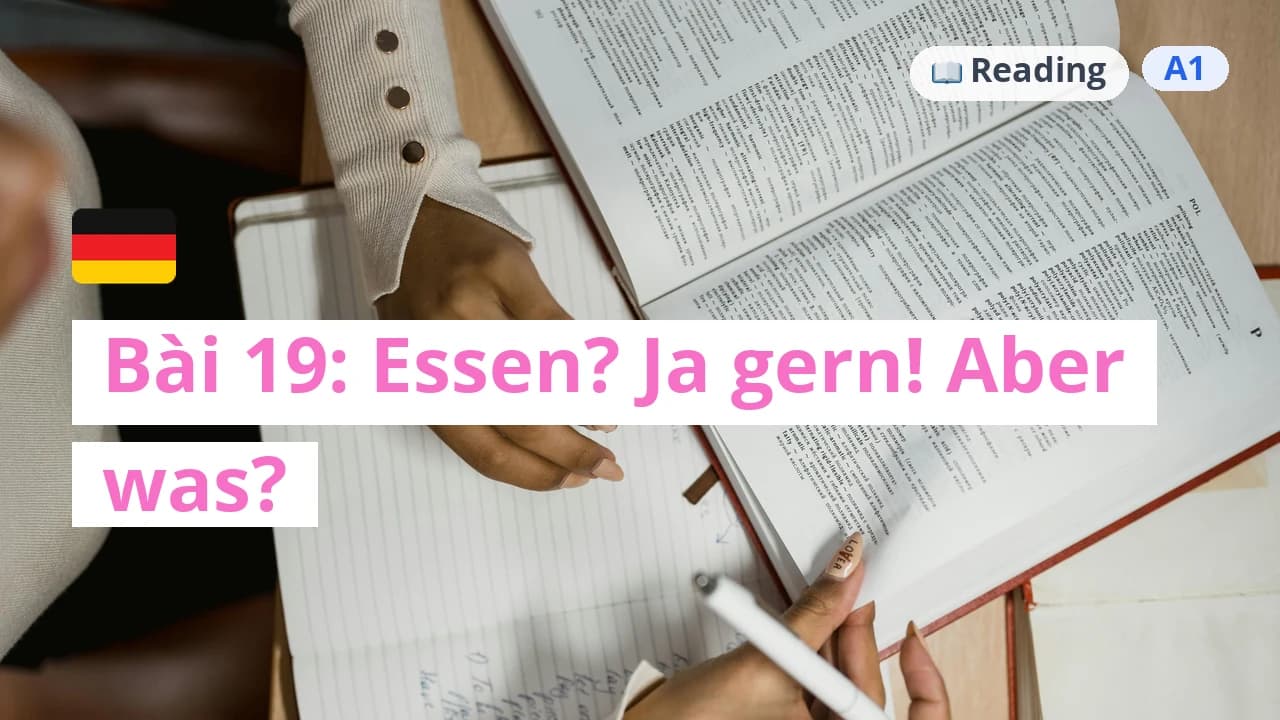 100 ngày tự học tiếng Đức - Bài 19: Essen? Ja gern! Aber was?