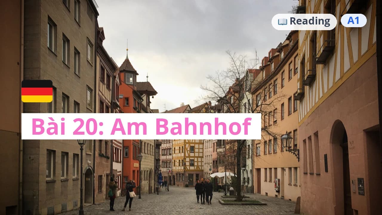 100 ngày tự học tiếng Đức - Bài 20: Am Bahnhof