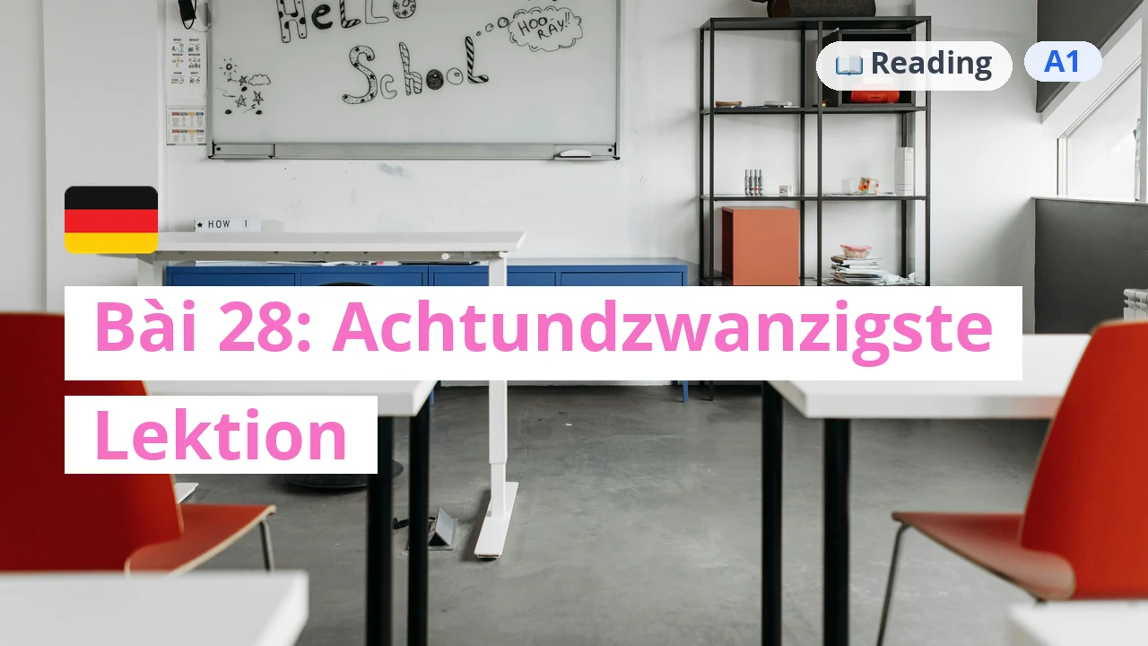 100 ngày tự học tiếng Đức - Bài 28: Achtundzwanzigste Lektion